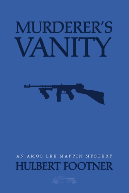 Murderers Vanity (an Amos Lee Mappin mystery)