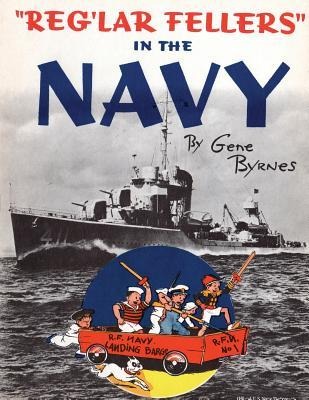 Reglar Fellers in the Navy: (A WW2 Patriotic Comic Collection)
