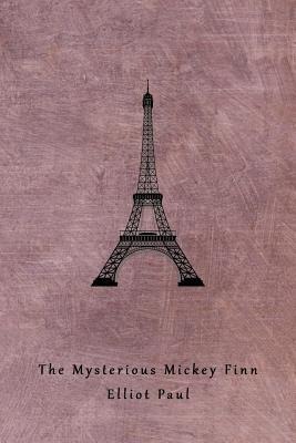 The Mysterious Mickey Finn (A Homer Evans Mystery)
