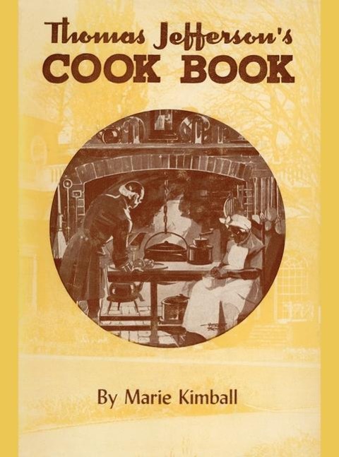 Thomas Jeffersons Cook Book