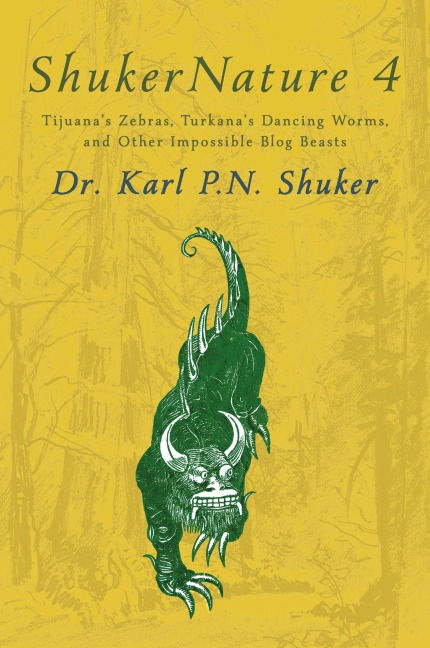 ShukerNature (Book 4): Tijuanas Zebras, Turkanas Dancing Worms, and Other Impossible Blog Beasts