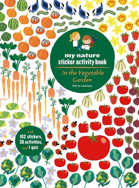 In the Vegetable Garden: My Nature Sticker Activity Book