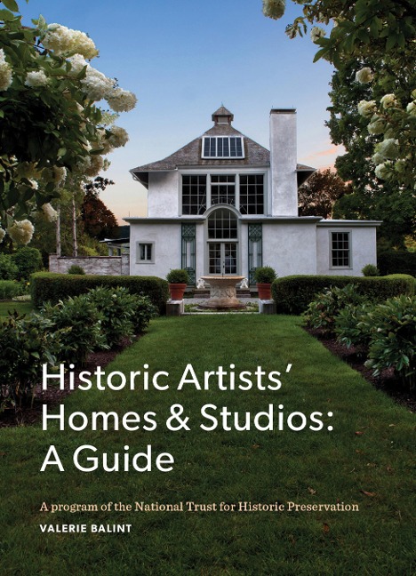Historic Artists' Homes and Studios: A Guide
