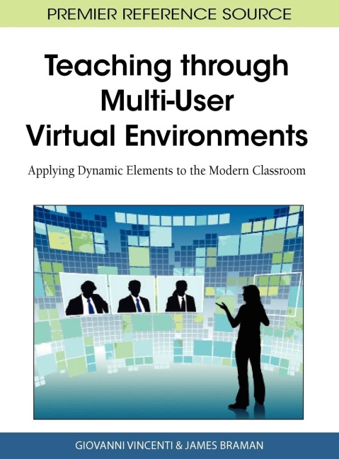 Teaching through Multi-User Virtual Environments: Applying Dynamic Elements to the Modern Classroom