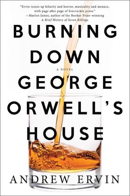 Burning Down George Orwells House