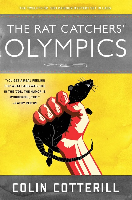 The Rat Catchers Olympics: A Dr. Siri Paiboun Mystery #12
