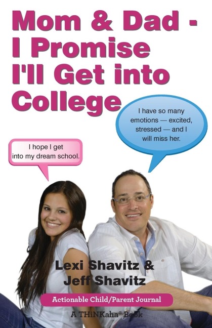Mom & Dad - I Promise Ill Get Into College: Perspectives from a High School Student and Her Dad