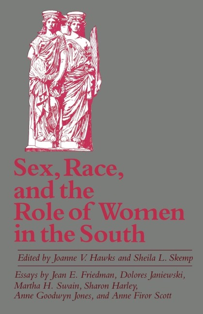 Sex, Race, and the Role of Women in the South Essays