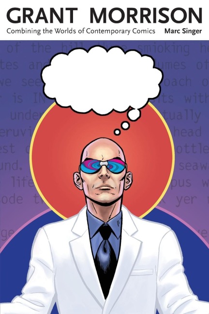 Grant Morrison: Combining the Worlds of Contemporary Comics