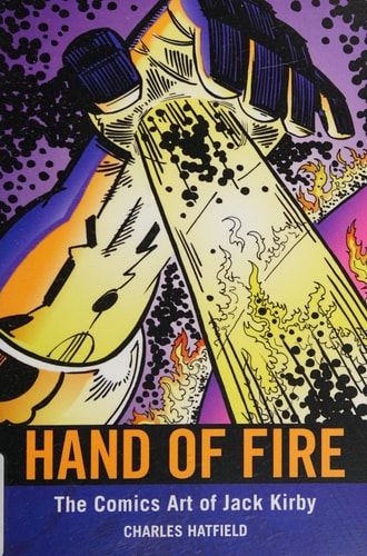 Hand of Fire The Comics Art of Jack Kirby