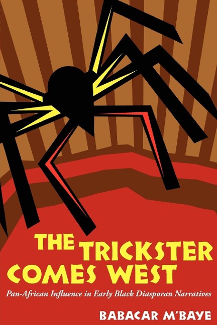 The Trickster Comes West: Pan-African Influence in Early Black Diasporan Narratives