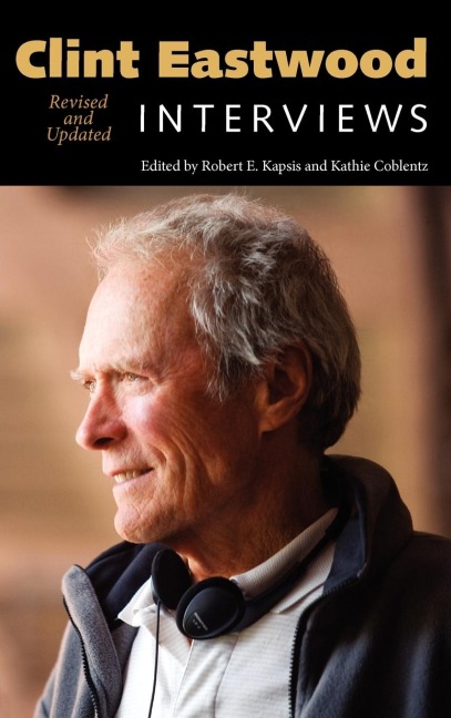 Clint Eastwood: Interviews, Revised and Updated
