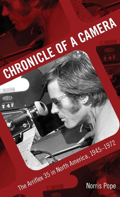 Chronicle of a Camera: The Arriflex 35 in North America, 1945-1972
