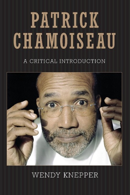 Patrick Chamoiseau: A Critical Introduction
