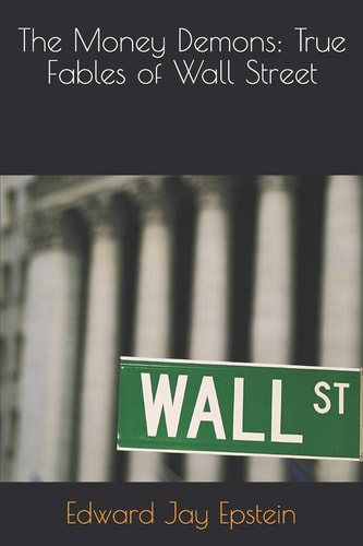 The Money Demons True Fables of Wall Street