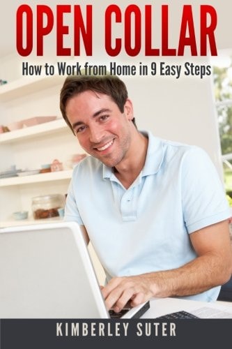 Open Collar How to Work from Home in 9 Easy Steps