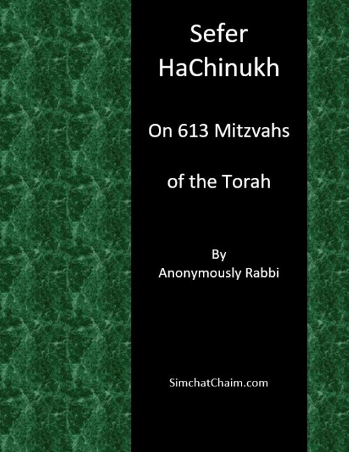 Sefer HaChinukh - On 613 Mitzvahs of the Torah