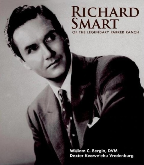 Richard Smart of the Legendary Parker Ranch