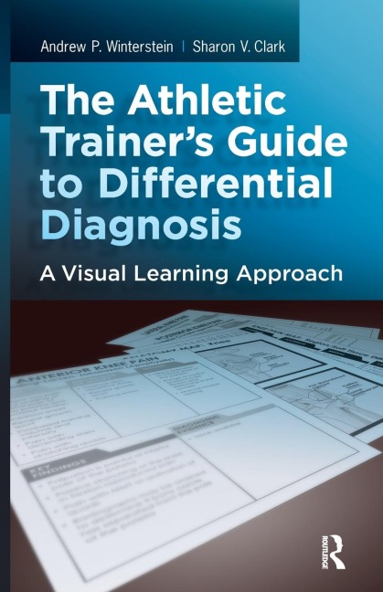 The Athletic Trainers Guide to Differential Diagnosis: A Visual Learning Approach
