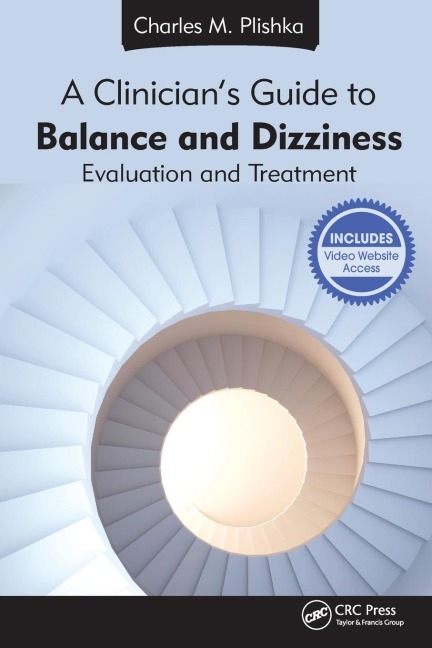 A Clinicians Guide to Balance and Dizziness: Evaluation and Treatment