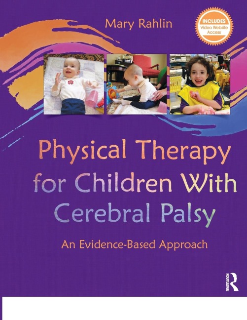 Physical Therapy for Children With Cerebral Palsy: An Evidence-Based Approach
