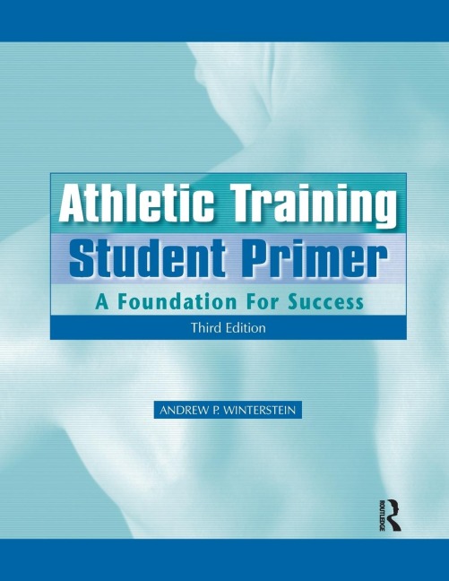 Athletic Training Student Primer: A Foundation for Success