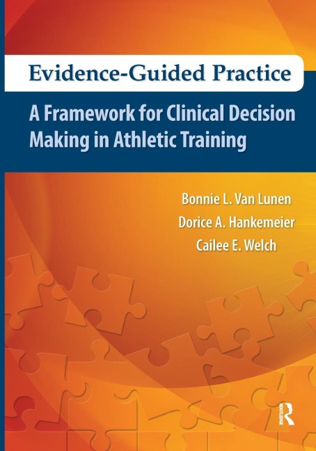 Evidence-Guided Practice: A Framework for Clinical Decision Making in Athletic Training