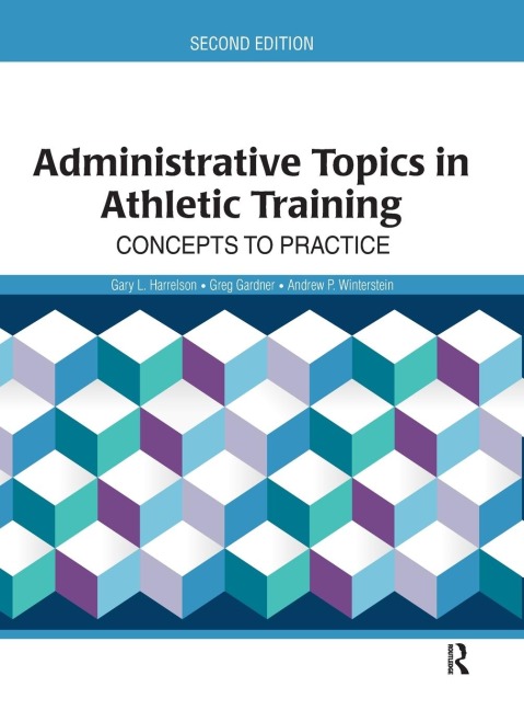 Administrative Topics in Athletic Training: Concepts to Practice