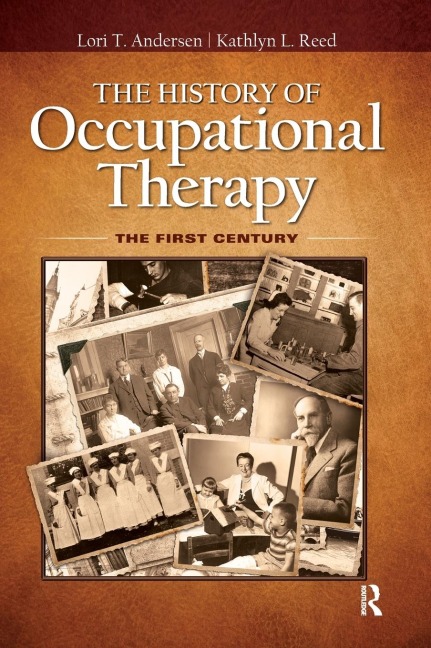 The History of Occupational Therapy: The First Century