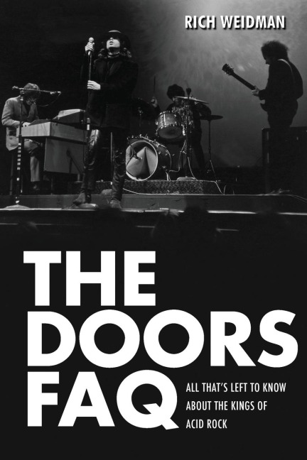 Doors FAQ: All That's Left to Know About the Kings of Acid Rock