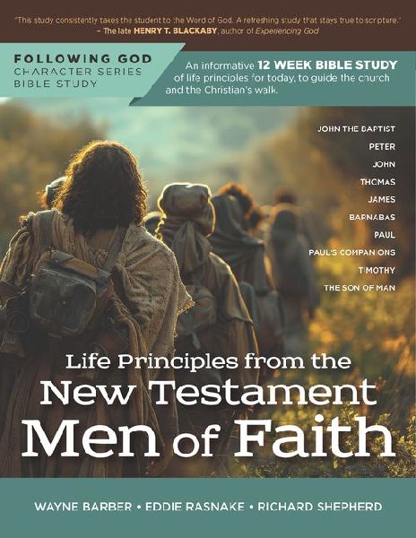 Follo Life Principles from the New Testament Men of Faith