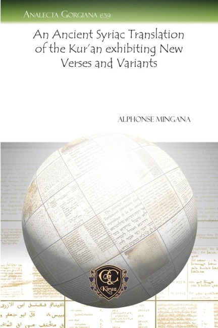 An Ancient Syriac Translation of the Kuran Exhibiting New Verses and Variants