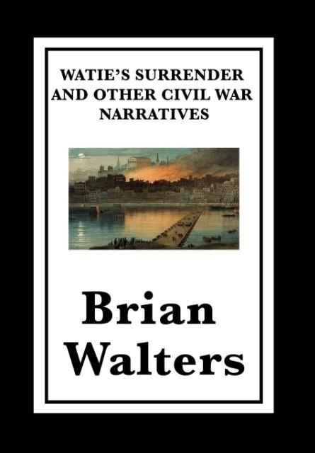 Waties Surrender and Other Civil War Narratives