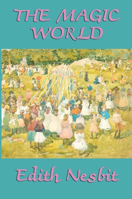 The Magic World: Enchanted Tales of Adventure and Wonder for Young Readers