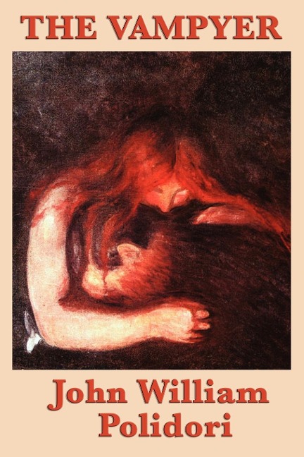 The Vampyer: The Story that Inspired Modern Vampire Fiction