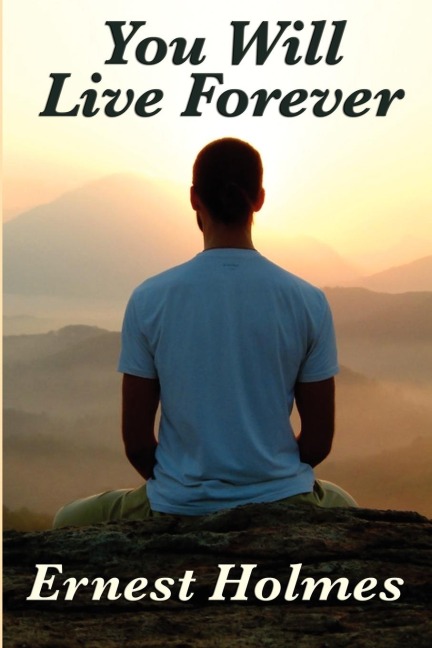 You Will Live Forever: A Metaphysical Study of Immortality