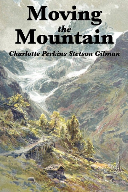 Moving the Mountain: A Utopian Vision of Social Reform and Human Progress