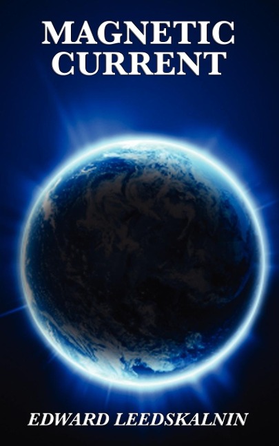 Magnetic Current: A Classic Exploration of Magnetism and Natural Forces