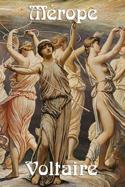 Merope: A French Classical Tragedy of Royal Identity, Maternal Grief, and Revenge