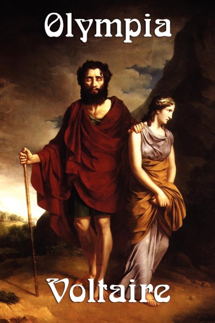 Olympia: A Tragedy of Power, Loyalty, and Enlightenment Thought