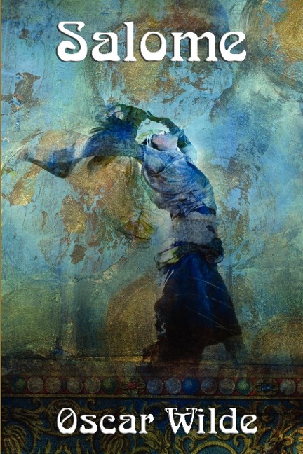 Salome: A One-Act Tragedy