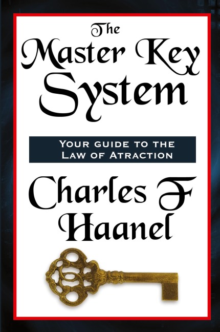 The Master Key System: A Classic Course in Mental Power and Personal Success