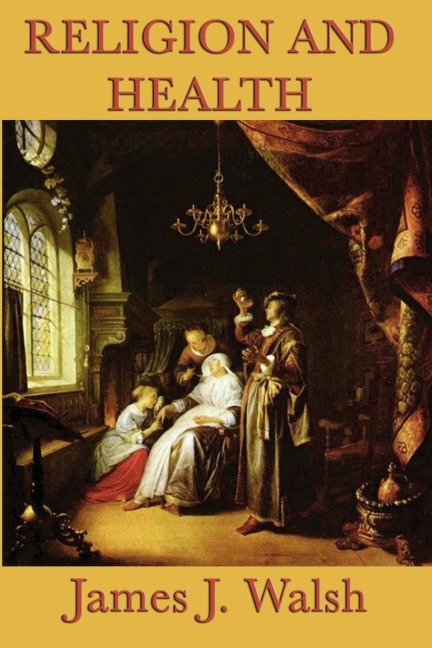Religion and Health: Faith, Healing, and the Mind-Body Connection in Medical History