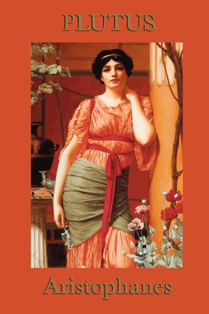 Plutus: A Classical Greek Comedy of Wealth and Justice