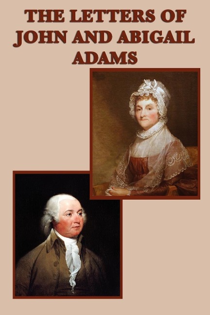 The Letters of John and  Abigail Adams