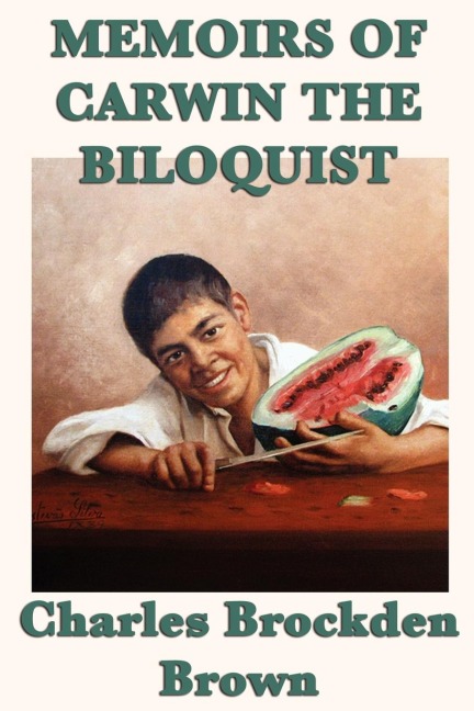 Memoirs of Carwin the Biloquist: Suggested subtitle: A Gothic Novel of Mystery and Psychological Terror