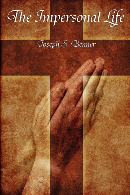 The Impersonal Life: A Classic Work of New Thought Spirituality