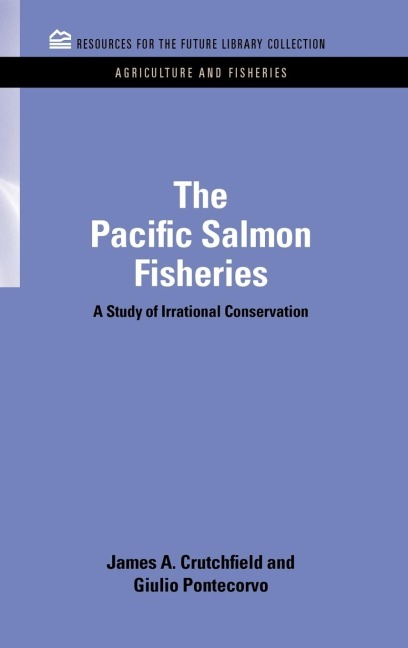 The Pacific Salmon Fisheries: A Study of Irrational Conservation
