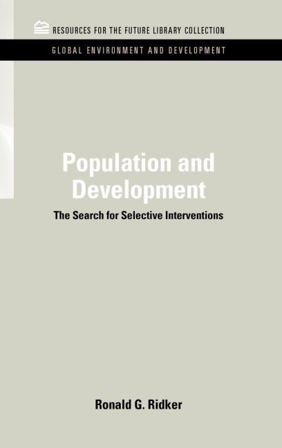 Population and Development: The Search for Selective Interventions