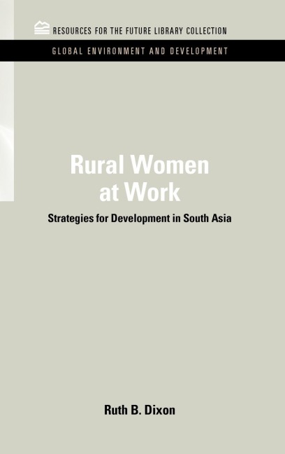 Rural Women at Work: Strategies for Development in South Asia